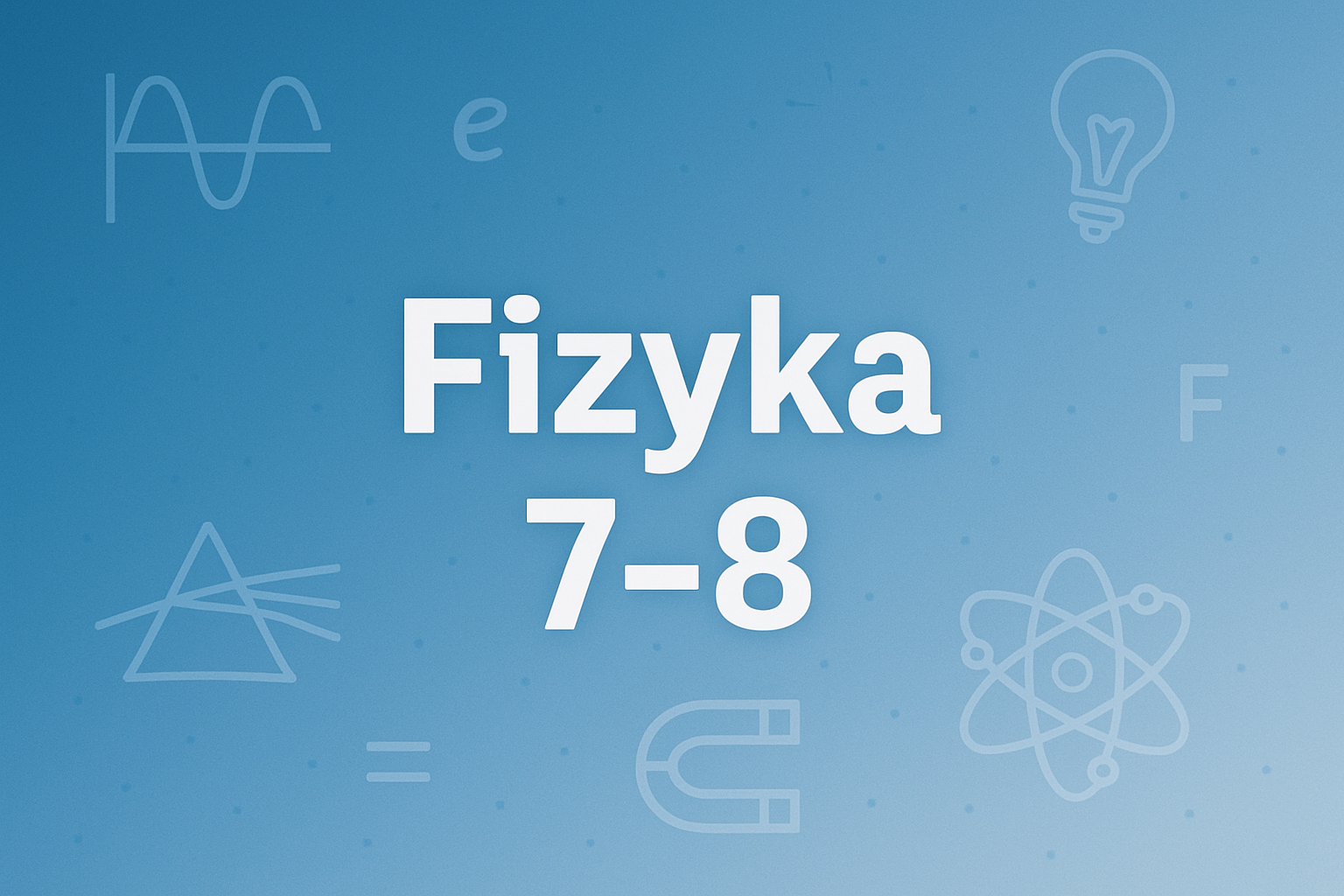 fizyka 7-8